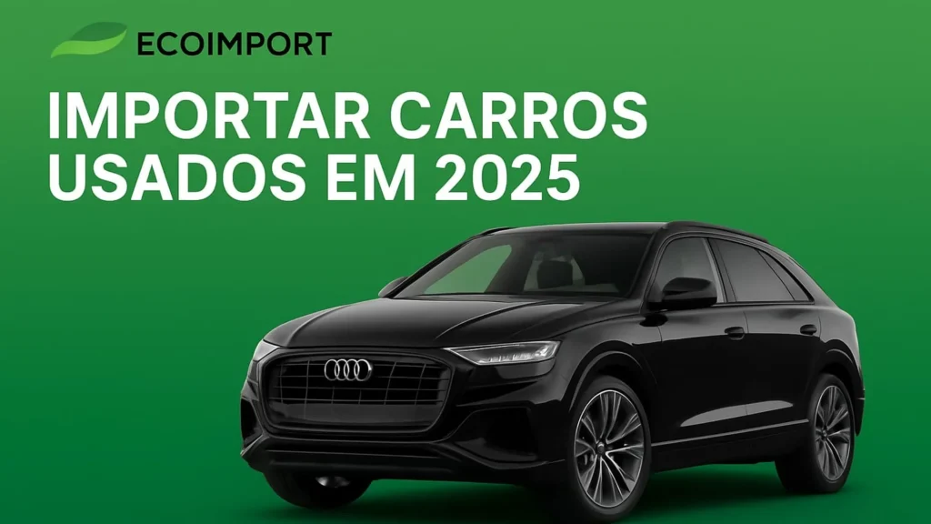 Importar carro usado para Portugal em 2026